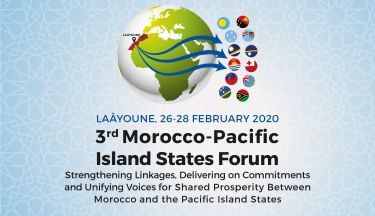 3ème Edition du Forum Maroc-Etats Insulaires du Pacifique